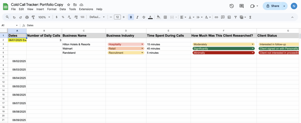 Screenshot of Cold Call Tracker I created for small business. It includes headers Dates, Number of Daily Calls, Business Name, Business Industry, Time SPent During Calls, How much was the client researched?, and client status.